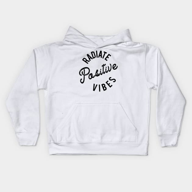 Radiate Positive Vibes Kids Hoodie by RavendaDesigns